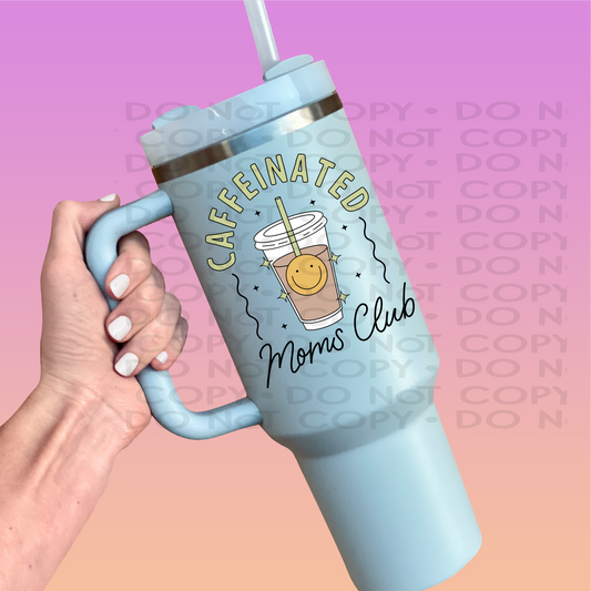 Caffeinated moms club  - UV DTF Decal