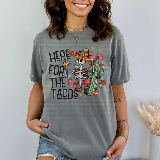 Here For The Tacos - DTF