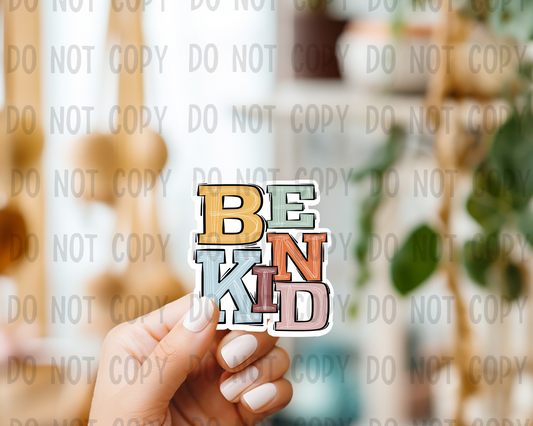 Be kind - Vinyl Sticker