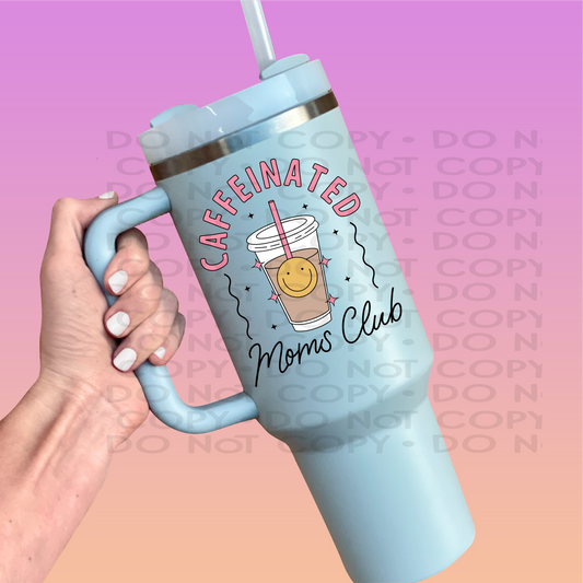 Caffeinated moms club  - UV DTF Decal