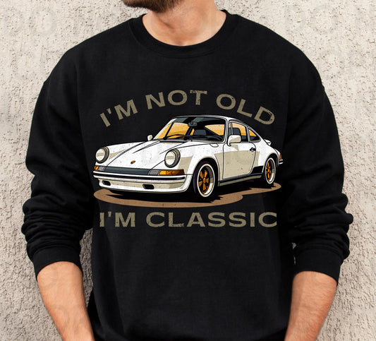 I'm Not Old I'm Classic - DTF