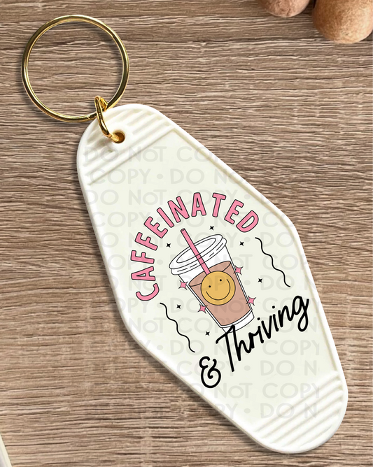 Caffeinated and thriving - UV DTF Keychain Decal