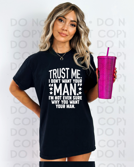 Trust me I don't want your man - DTF