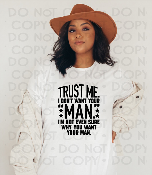 Trust me I don't want your man - DTF
