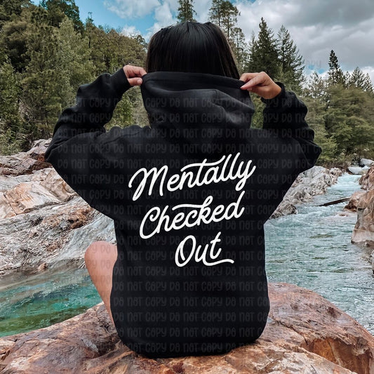 Mentally checked out - DTF