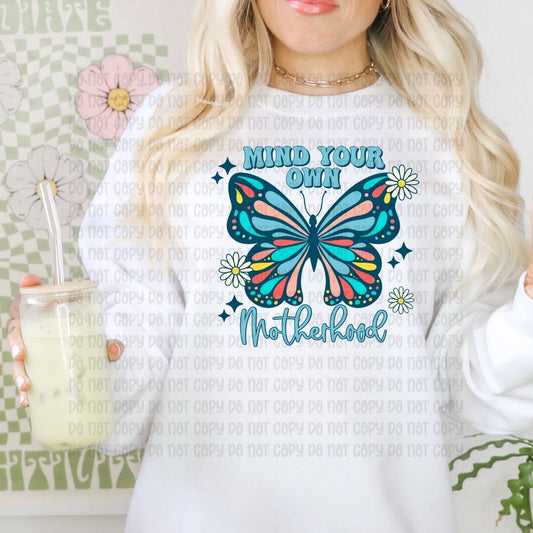 Mind Your Own Motherhood Blue Butterfly - DTF