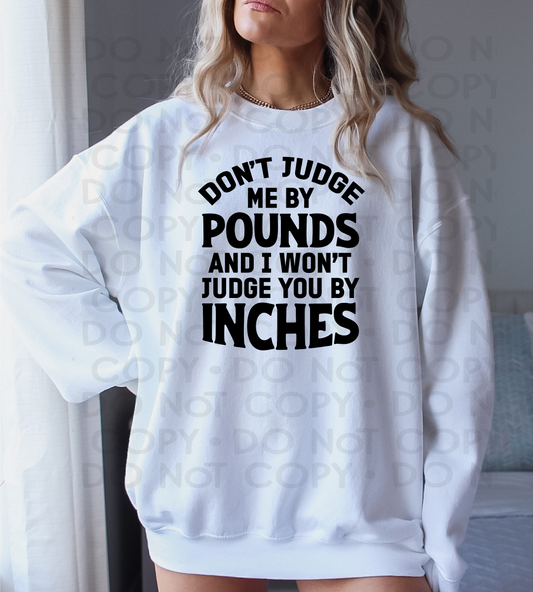 Don't judge me by pounds in black - DTF