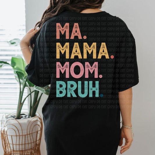 Ma Mama Mom Bruh - DTF