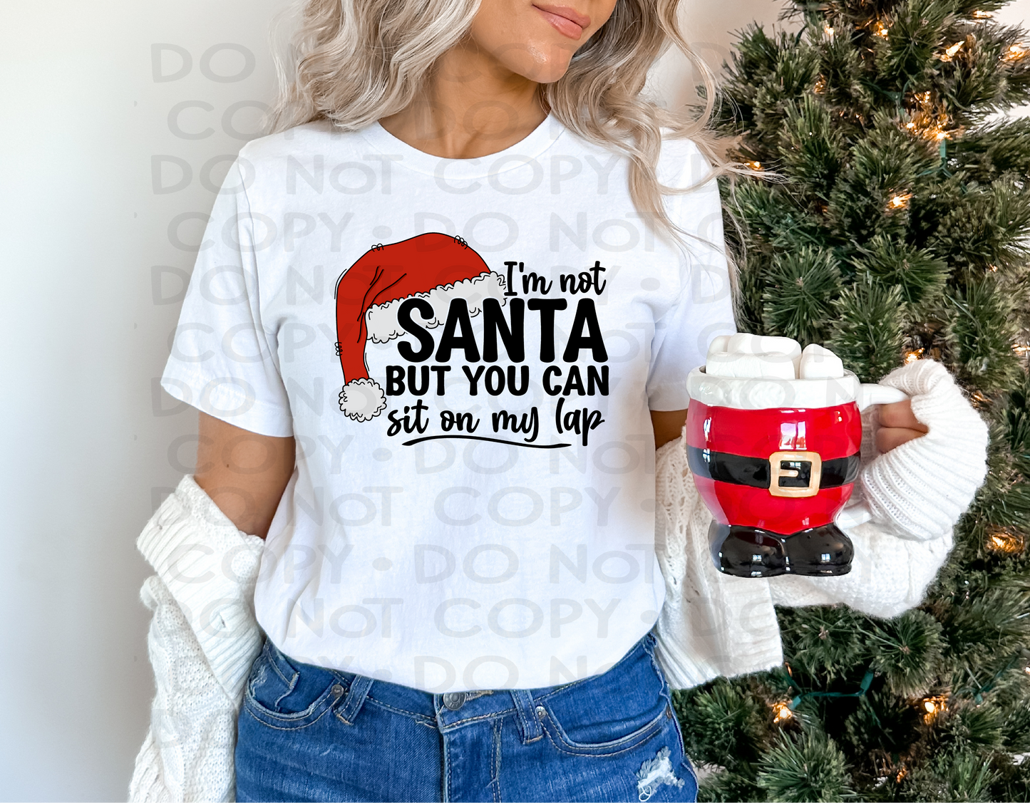 I'm not Santa but you can sit on my lap - DTF