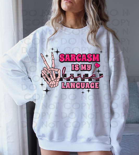 Sarcasm is my love language - DTF