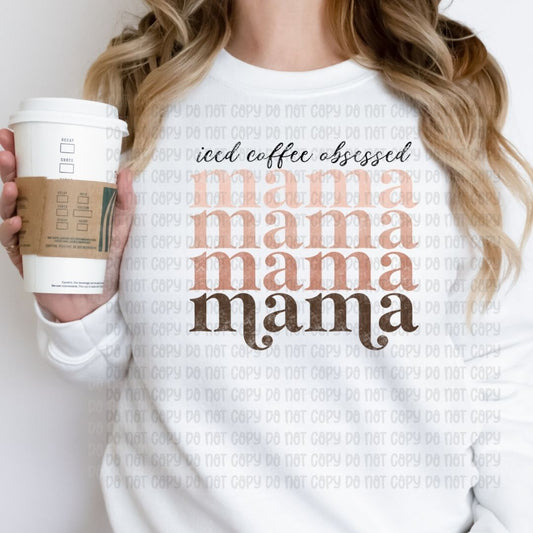 Ice coffee obsessed mama - DTF