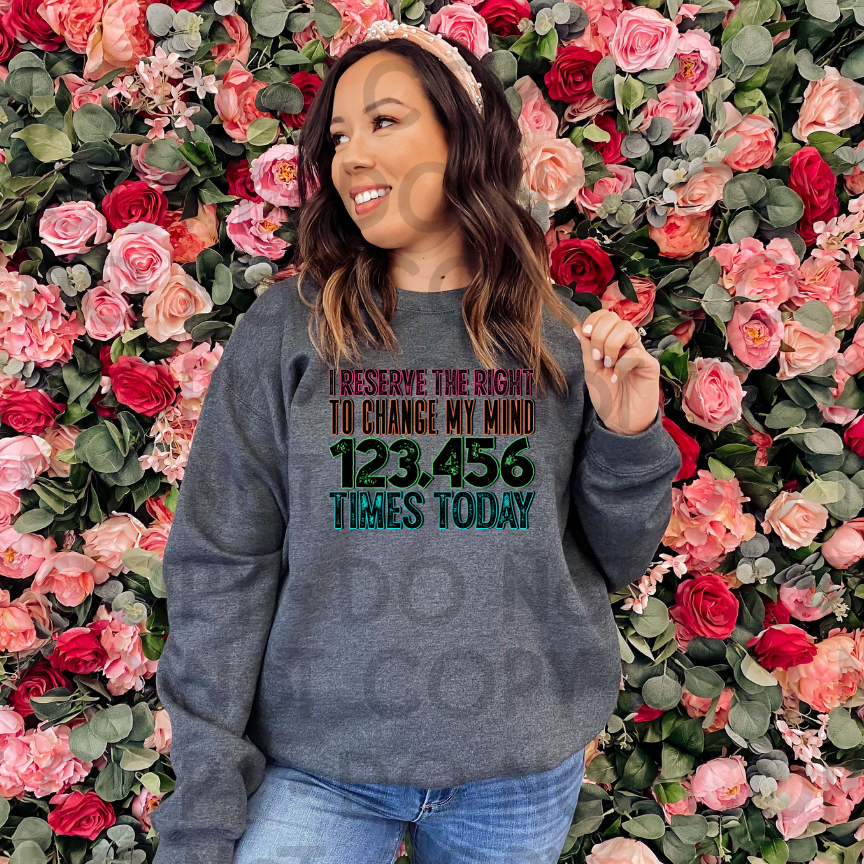 I reserve the right to change my mind - DTF