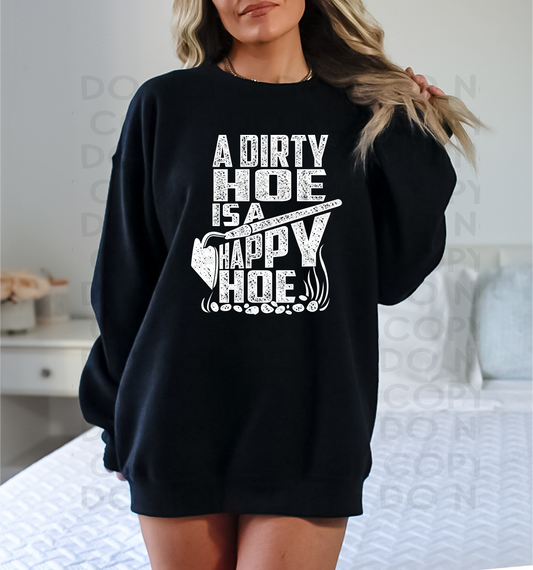 A dirty hoe is a happy hoe in white - DTF