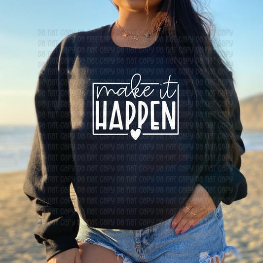 Make it happen - DTF