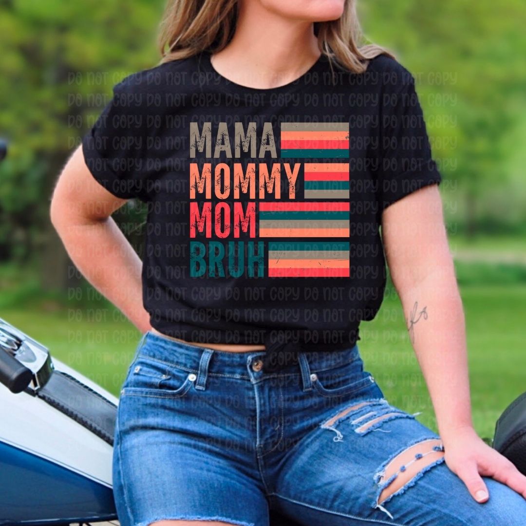 Mama Mommy Mom Bruh  - DTF