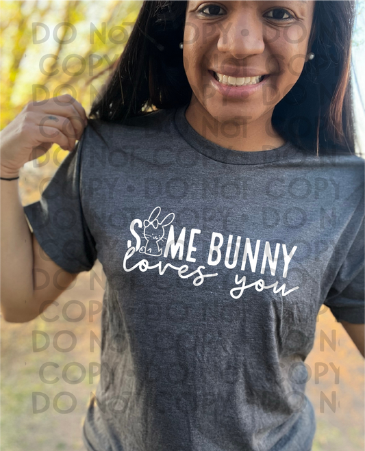 Some bunny loves you  - DTF