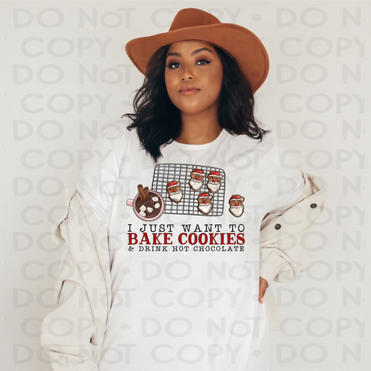 I just want to bake cookies - DTF