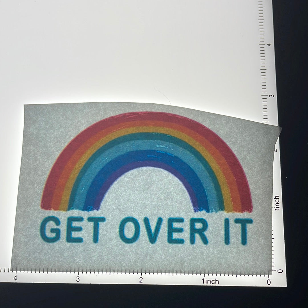 Get over it  - Screen Print - 2 for $1