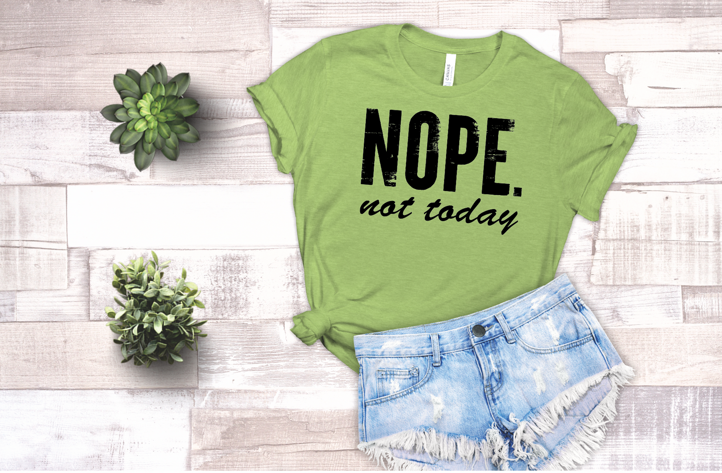 Nope Not Today - Sublimation
