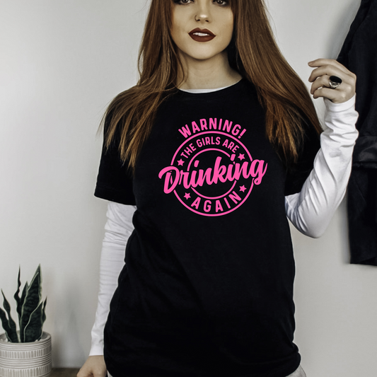 Warning girls are drinking pink - Screen Print
